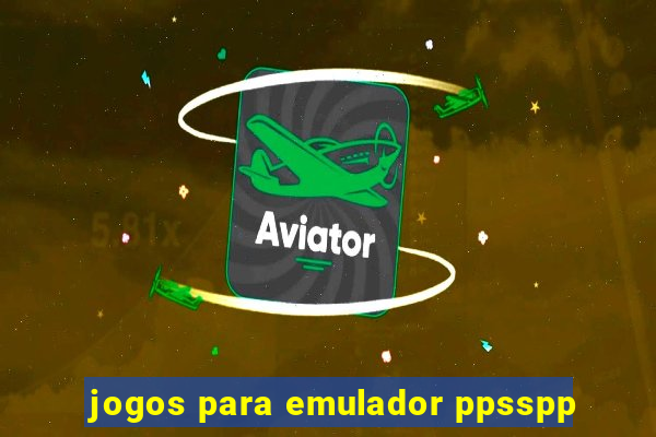 jogos para emulador ppsspp